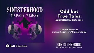 Catfish Cryptid, Ghost, Killer, Or Alien???? and more | Freaky Friday 109 | Sinisterhood Podcast