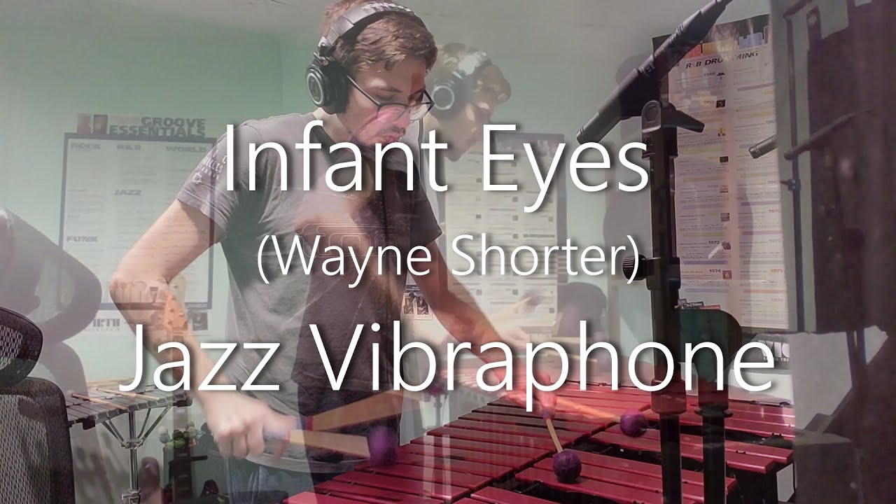 Infant Eyes (Wayne Shorter) // Jazz Vibraphone YouTube