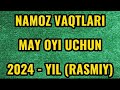 May oyi namoz vaqti 2024 yil ozbekiston     2024    