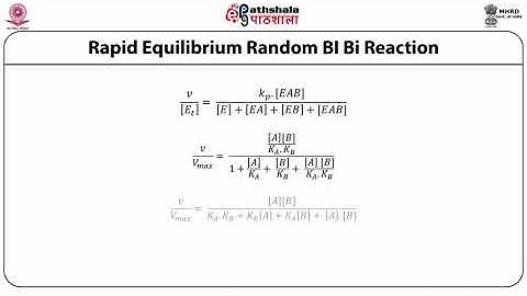 M-11. Kinetics of Bi-substrate reaction, Ping-Pong reaction, multi-substrate reaction