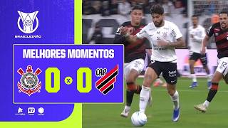 CORINTHIANS 0 X 0 ATHLETICO-PR | MELHORES MOMENTOS DA 21ª RODADA DO BRASILEIRÃO