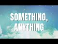 Something Anything (Official Lyric Video)