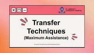 Transfer Techniques (Maximum Assistance)
