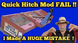 Quick Hitch Mod on My $100 Box Blade… And I Messed Up BAD!