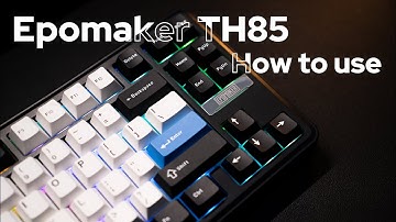 [ How to Use ] Epomaker TH85 | Connection, VIA, Shortcuts