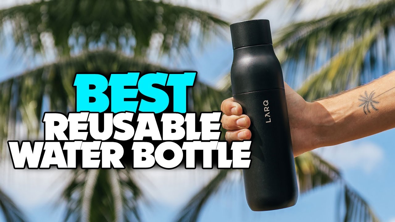 TOP 6 BEST Reusable Water Bottles 2022 BPA Free! YouTube