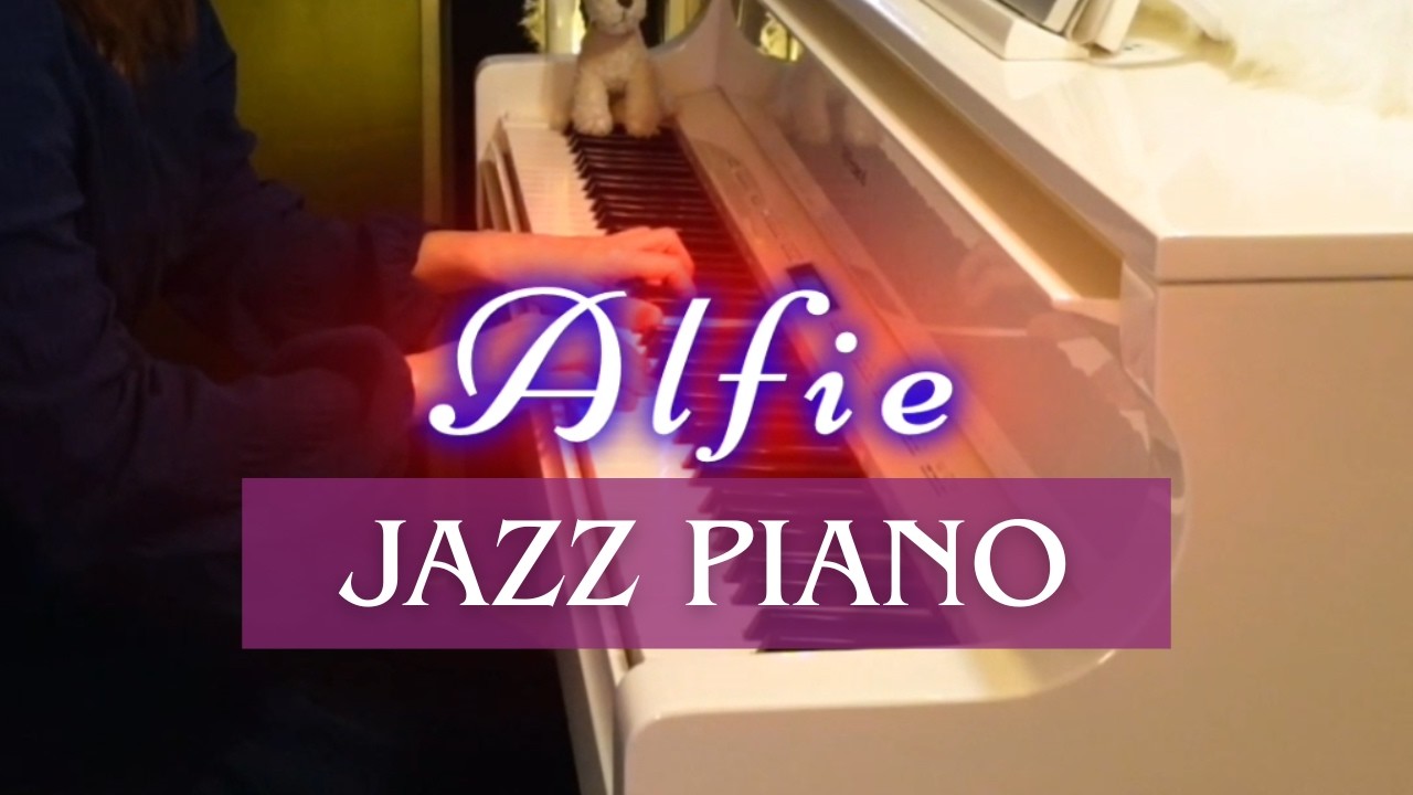 Alfie /  Burt Bacharach /  Jazz Standards Solo Piano Series