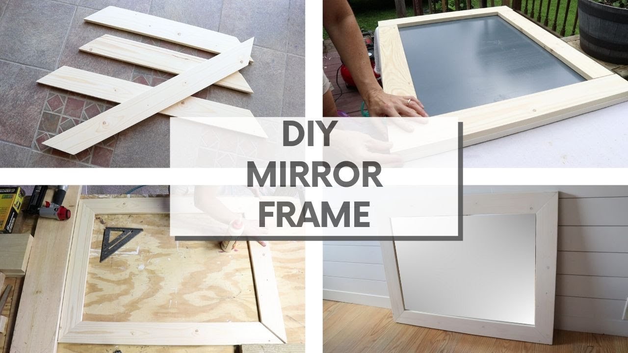 How To Build A Mirror Frame Simple, How To Make A Wooden Framed Mirror