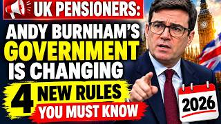 UK PENSIONERS: What Burnham’s Government Is Changing in 2026 — 4 NEW RULES YOU MUST KNOW