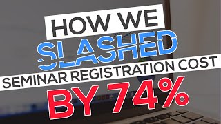 Seminar Marketing Case Study  - How we got a 74% Cost Reduction!