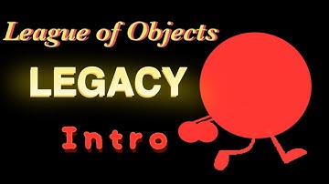 League of Objects: Legacy Intro (No Longer Used)