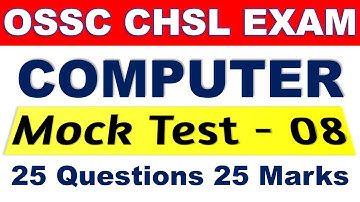 OSSC CHSL Mock Test - 08 || computer and internet awareness || 25 marks || exams odia ||