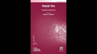 Hold On Satb, Arr. Victor C. Johnson Score & Sound