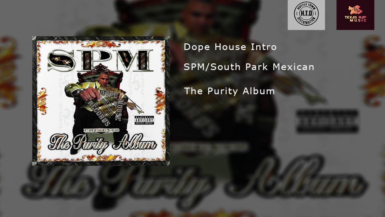 SPM/South Park Mexican Dope House Intro YouTube