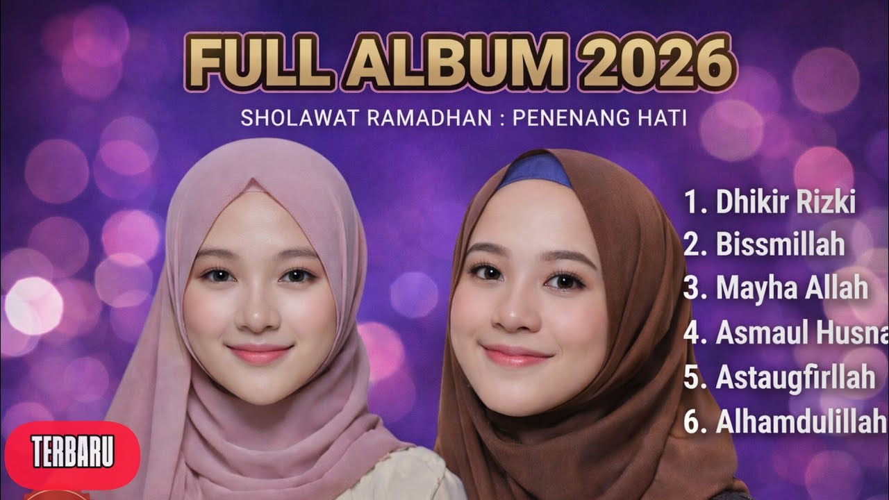 Nissa Sabyan, Ai Khodijah & Sholawat Ramadhan Paling Merdu: FULL ALBUM 2026 Penyejuk Hati
