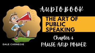Chapter 6 PAUSE AND POWER || The art of public speaking audiobook by Dale Carnegie Wealth