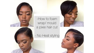 How to foam wrap a pixie hair cut| NO HEAT styling week