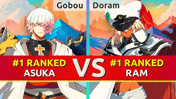 GGST ▰ Gobou (#1 Ranked Asuka) vs Doram (#1 Ranked Ramlethal). High Level Gameplay