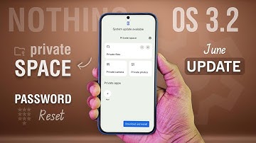 Nothing Phone (2a) June Update - Private Password Reset Option, Nothing OS 3.2 | v3.2-250620-1021