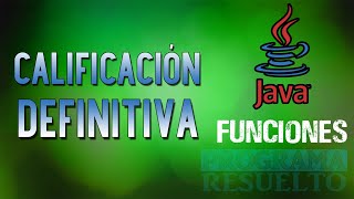 Cómo Calcular la NOTA FINAL de un ESTUDIANTE en JAVA | Con Funciones | #1