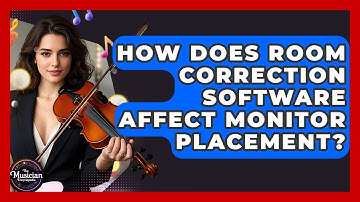 How Does Room Correction Software Affect Monitor Placement? - The Musician Encyclopedia