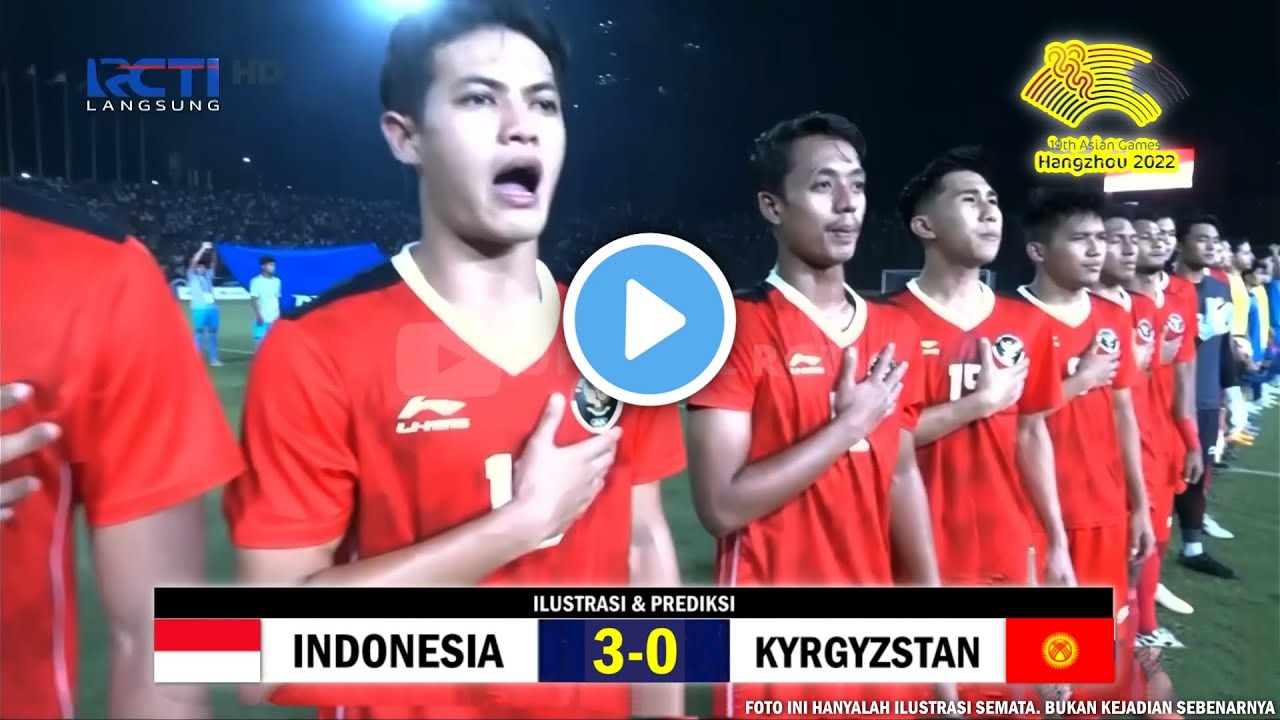🔴 LIVE RCTI • TIMNAS INDONESIA U24 VS KYRGYZSTAN U24 • ASIAN GAMES