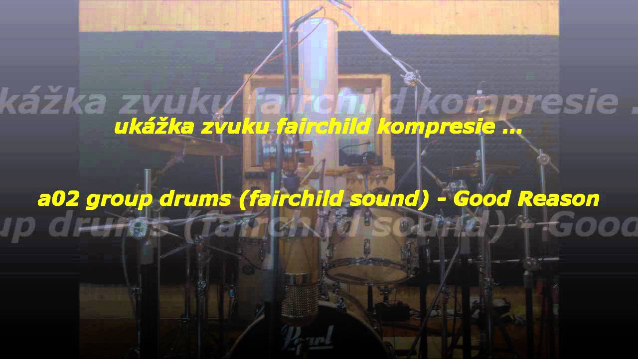 Watch a02 group drums (fairchild sound) - Good Reason.wmv on YouTube Watch a02 group drums (fairchild sound) - Good Reason.wmv on YouTube