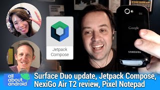 The Ghost of Google Glass - Surface Duo update, Jetpack Compose, NexiGo Air T2 review, Pixel Notepad