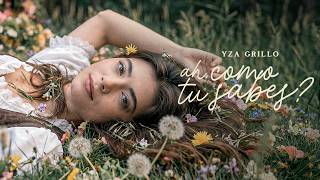 Yza Grillo - ah, como Tu sabes? [Clipe Oficial]