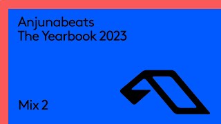 Anjunabeats The Yearbook 2023 (Continuous Mix 2)