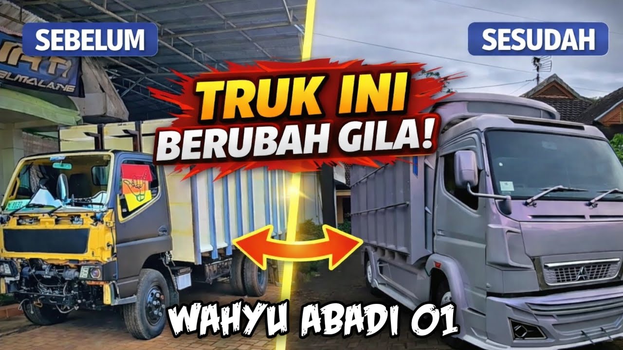 TRUK INI BERUBAH GILA‼️ Sebelum vs Sesudah Modifikasi | Wahyu Abadi 01🔥