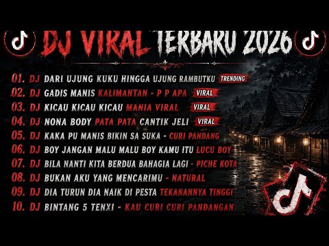 DJ TIKTOK TERBARU 2026🎵DJ DARI UJUNG KUKU HINGGA UJUNG RAMBUTKU - MUTIARA🎵DJ GADIS MANIS KALIMANTAN2