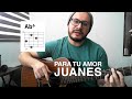 Para tu amor - Juanes (Acordes) | Tutorial de guitarra