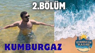 İstanbulun Plajları 2. Bölüm Kumburgaz Plajı Büyükçekmece-2025