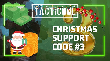 Tacticool: CHRISTMAS SUPPORT CODE #3