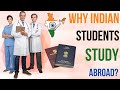 Why Indian students are going to study mbbs abroad?