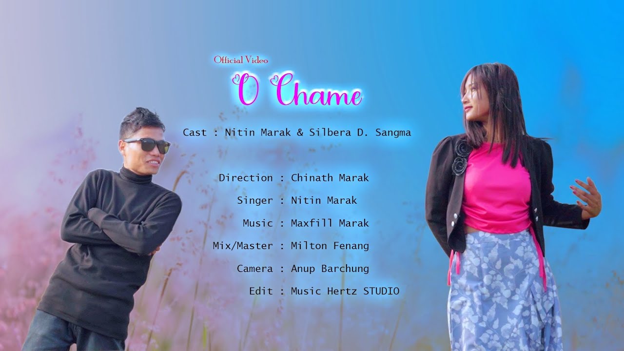 O Chame  New Garo full Video Song  Nitdin Marak  Silbera