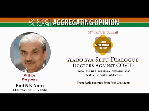 Prof N K Arora at 64th SKOCH Summit: India Governance Forum - Doctors Against COVID