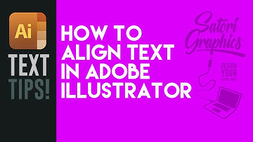 How To Align Text Illustrator Tips (SOLVED) | Satori Graphics