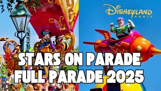 New Full Stars On Parade At Disneyland Paris Summer 2025 Experience - Disney August Parade