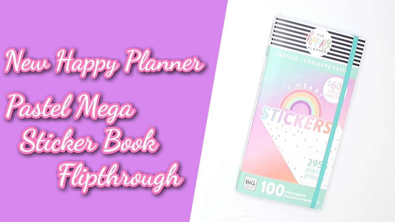 New Happy Planner Sticker Release | Pastel Mega Sticker Book Flipthrough