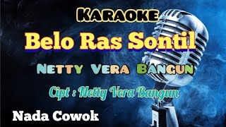 BELO RAS SONTIL | NETTY VERA BR BANGUN | KARAOKE LAGU KARO | NADA COWOK