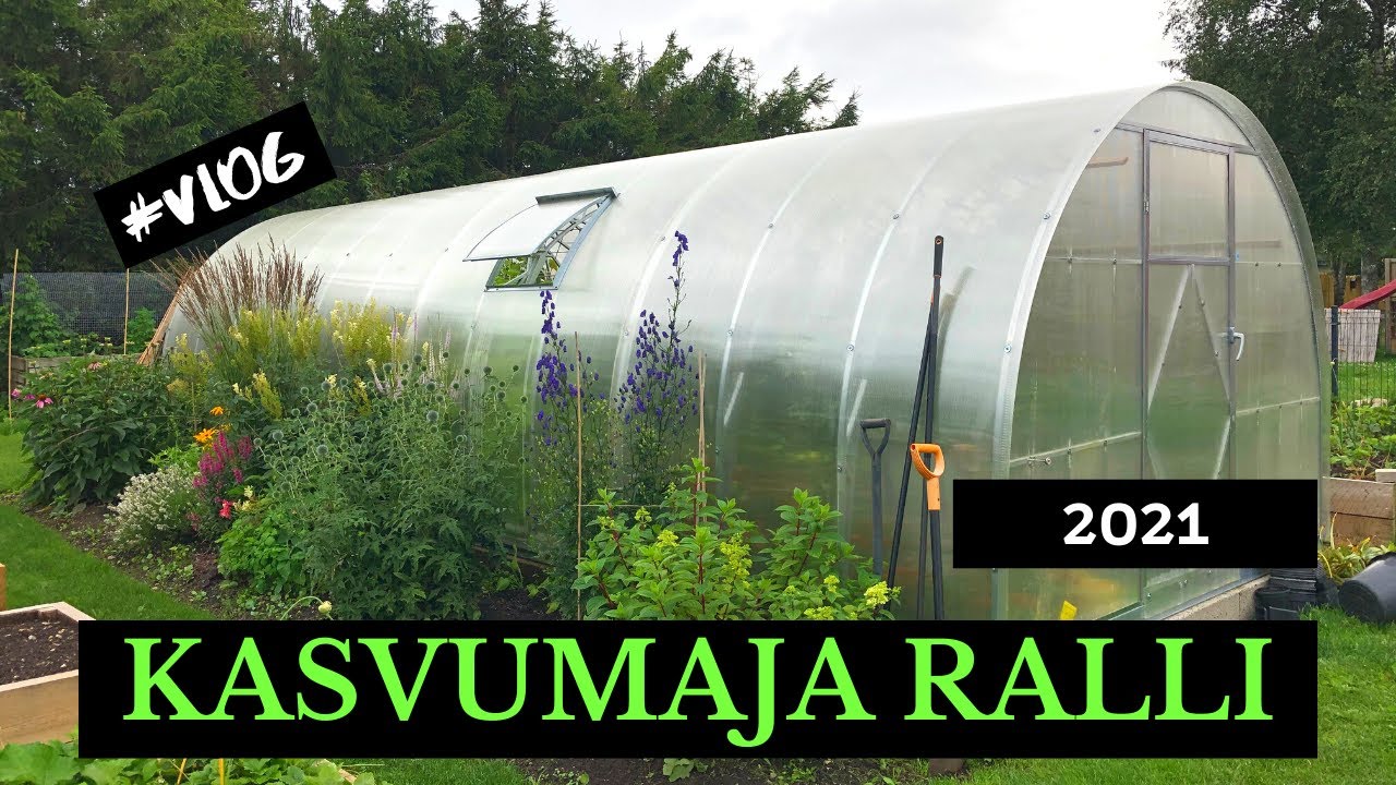 Kasvumaja ralli | Roheline maja | vlog 2021
