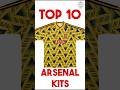 Top 10 Best Arsenal Kits