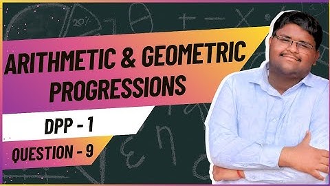 ICSE Class 10 | Arithmetic & Geometric Progressions | DPP 1 – Q9 | Full Solution Explained