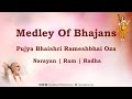 Medley of bhajans by pujya bhaishri rameshbhai oza  narayan  ram  radha    