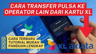 Cara Transfer Pulsa XL ke Operator Lain