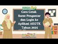 Cara Mencetak Surat Pengantar dan Login ke Aplikasi AKGTK Tahun 2025