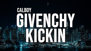 Calboy - Givenchy Kickin (Lyrics) ft. Lil Baby x Lil Tjay