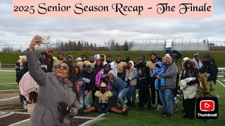 2025 Senior Season Recap - The Finale